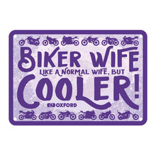 Load image into Gallery viewer, Oxford Garage Metal Sign: Biker Wife, Like a Normal Wife, But Cooler