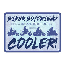 Load image into Gallery viewer, Oxford Garage Metal Sign: Biker Boyfriend, Like a Normal Boyfriend But Cooler