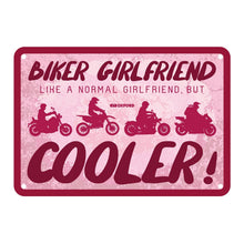 Load image into Gallery viewer, Oxford Garage Metal Sign: Biker Girlfriend, Like a Normal Girlfriend But Cooler